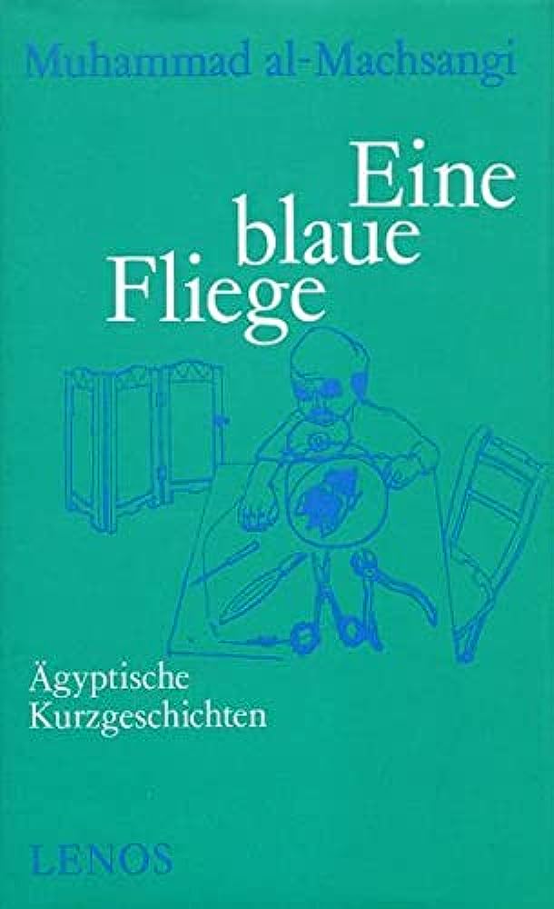 Eine blaue Fliege: Aegyptische Kurzgeschichten