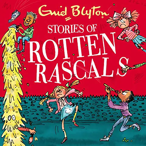 Stories of Rotten Rascals: Contains 30 classic tales