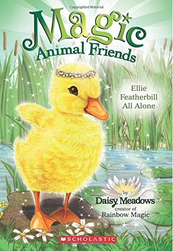 Magic Animal Friends : Ellie Featherbill All Alone
