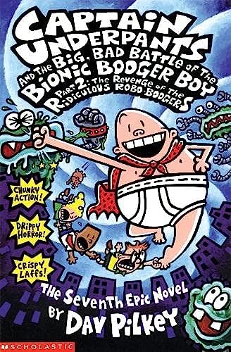 """Captain Underpants and the Big, Bad Battle of the Bionic Booger Boy, Part 2"""