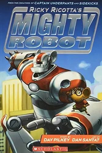 Ricky Ricotta's Mighty Robot (Book 1)