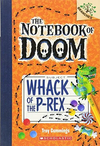 Whack of the P-Rex: A Branches Book (The Notebook of Doom #5)