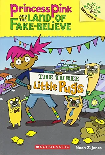 The Three Little Pugs: A Branches Book (Princess Pink and the Land of Fake-Believe #3)