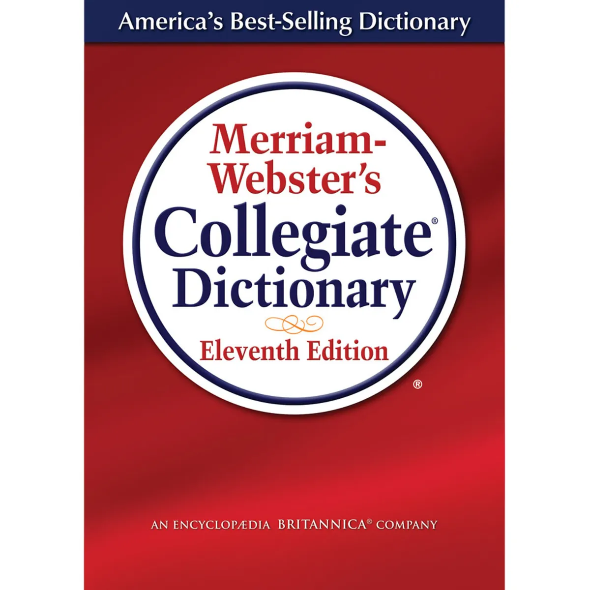 Merriam-Webster’s Collegiate Dictionary 11th Edition