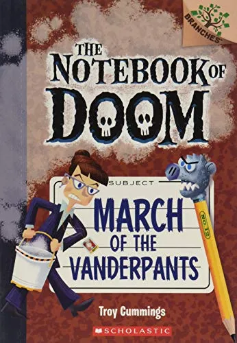 March of the Vanderpants: A Branches Book (The Notebook of Doom #12)