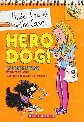 Hero Dog!: A Branches Book (Hilde Cracks the Case #1)
