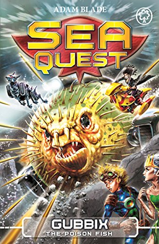 Sea Quest: Gubbix the Poison Fish: Book 16