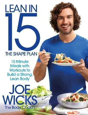 Lean In 15 Minutes The Shape Plan - Paperback by Joe Wicks The Body Coach Book
