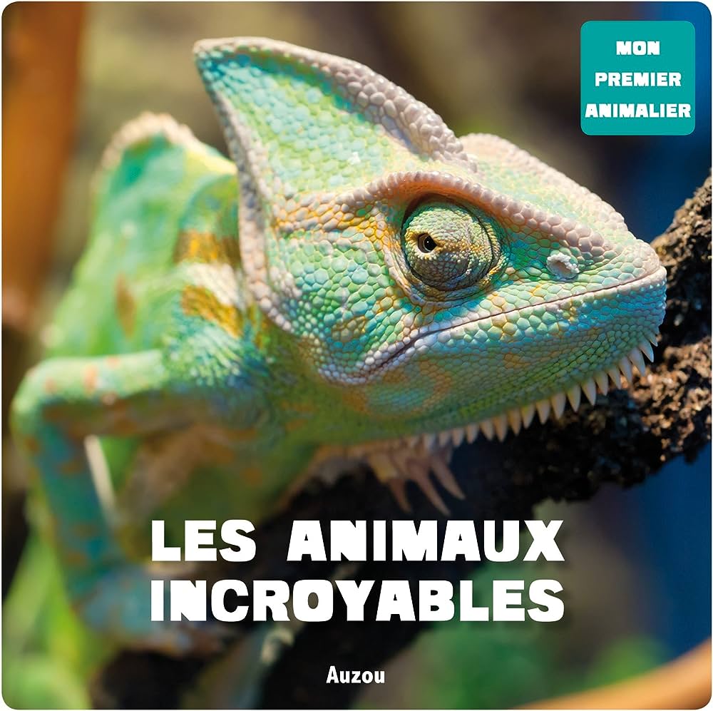 LES ANIMAUX INCROYABLES