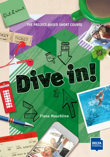 """Dive in! Out and about, The Project-Based Short Course, Student's Book plus online material"""