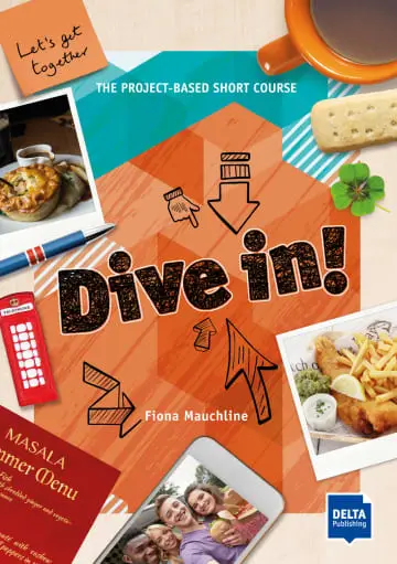 """Dive in! Let's get together, The Project-Based Short Course, Student's Book plus online material"""