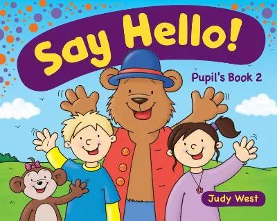 Say Hello 2 Pupil's Book