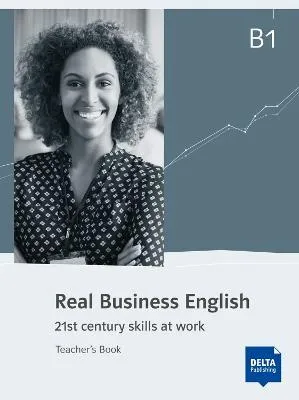 "Real Business English B1, Teacher's Book,Real Business English"