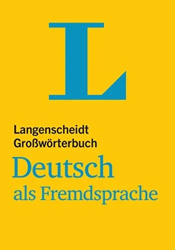 Langenscheidt Großwörterbuch Deutsch als Fremdsprache.