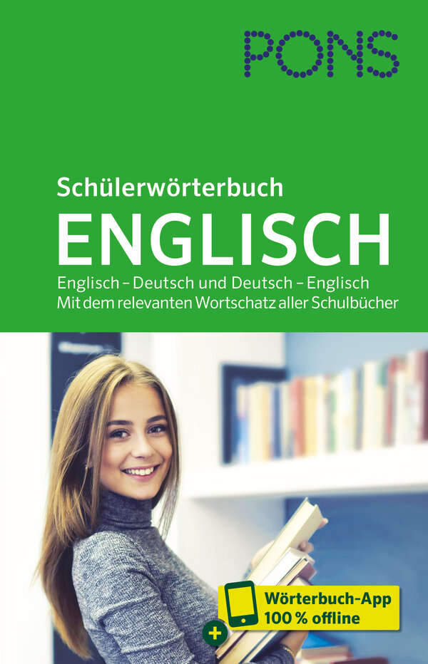 """PONS Schülerwörterbuch Englisch, m. Buch, m. Online-Zugang. """