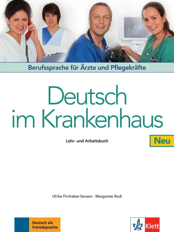 "Deutsch im Krankenhaus Neu , Lehr-/Arbeitsbuch"