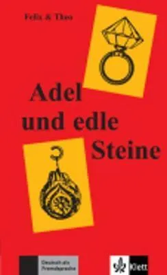 Felix Und Theo: Adel Und Edle Steine (German Edition)