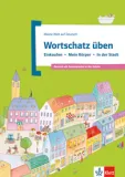 "Wortschatz üben, Bd. 2: Einkaufen - Mein Körper - In der Stadt"