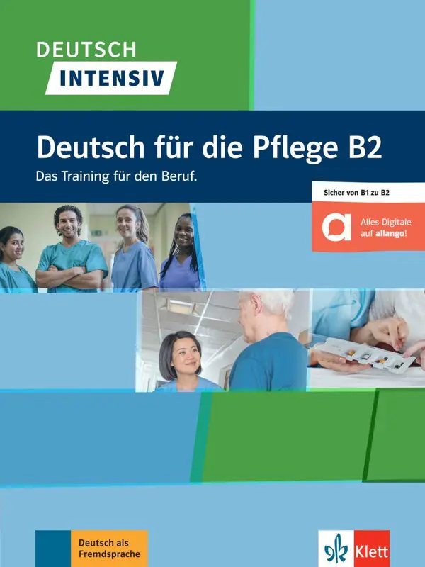 Deutsch intensiv Deutsch für die Pflege B2