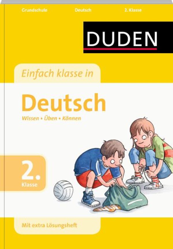 "Duden - Einfach klasse in - Deutsch, 2. Klasse: Wissen - Üben - Können"