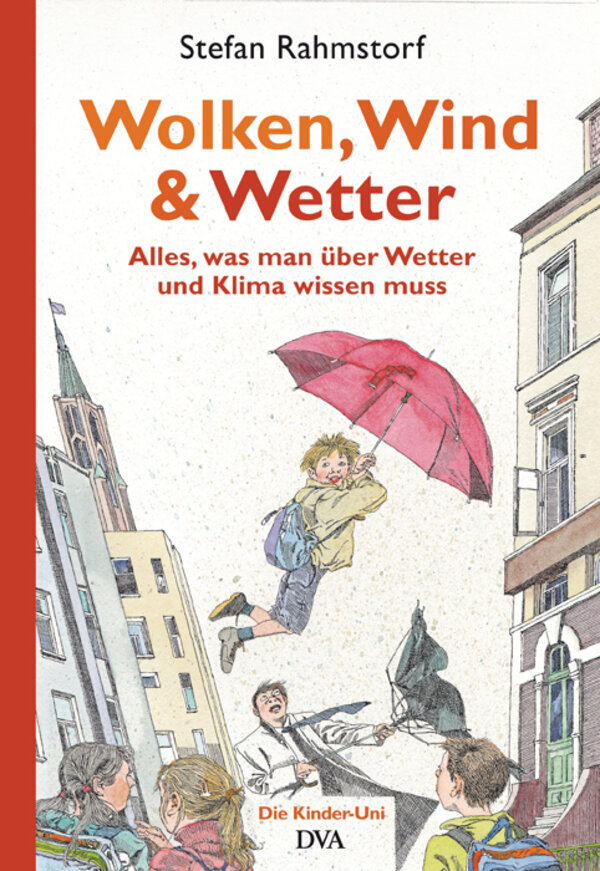 "Wolken, Wind und Wetter: Alles, was man über Wetter und Klima wissen muss. Ein Kinder-Uni-Buch"
