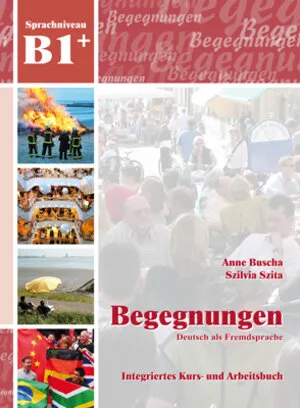 Begegnungen B1+ Kursbuch, 2., veränd. Aufl..