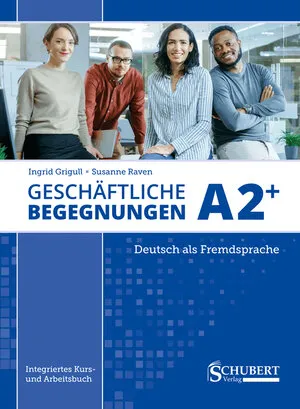 Geschäftliche Begegnungen A2., 3., veränd. Aufl.