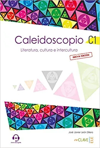 "Caleidoscopio. Literatura, cultura e intercultura (C1) - nueva edición"