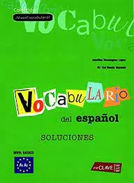 ¡Viva el Vocabulario! - iniciación (A1-B1) - Solucionario