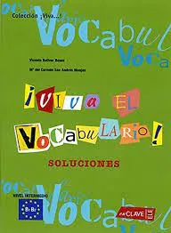 ¡Viva el Vocabulario! - intermedio (B1-B2) - Solucionario